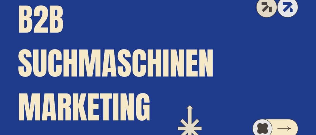 B2B Suchmaschinenmarketing: SEO und SEA für planbare Anfragen